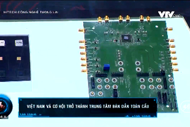 Việt Nam và cơ hội trở thành trung tâm bán dẫn toàn cầu