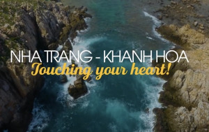 VIDEO: Nha Trang - Khanh Hoa: Touching your heart!