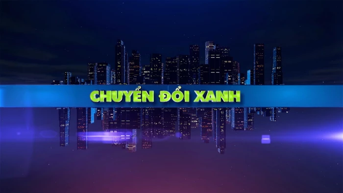 Chuyển đổi xanh: Thúc đẩy phát triển năng lượng sạch gắn với KCN sinh thái