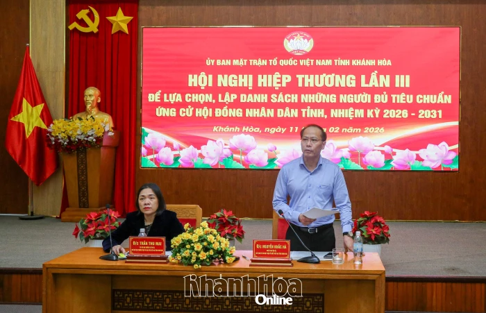 Thống nhất danh sách 108 người đủ tiêu chuẩn ứng cử đại biểu HĐND tỉnh Khánh Hòa nhiệm kỳ 2026 - 2031