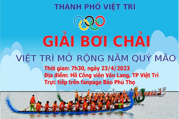 Trực tiếp: Giải bơi chải Việt Trì mở rộng năm 2023