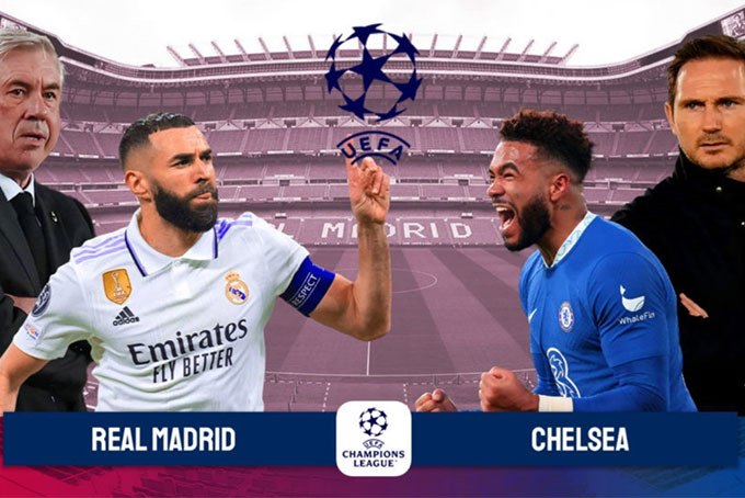 Tứ kết lượt đi Champions League 2022 - 2023: Real Madrid - Chelsea: Khó cho đội bóng đến từ nước Anh