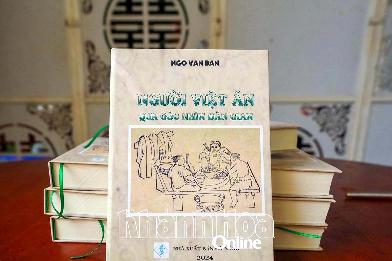 Tập sách “Người Việt ăn qua góc nhìn dân gian” của nhà nghiên cứu văn hóa dân gian Ngô Văn Ban.