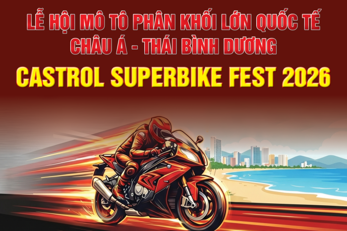 [Infographic] Lễ hội mô tô phân khối lớn Quốc tế châu Á - Thái Bình Dương Castrol Superbike Fest 2026 tại Nha Trang