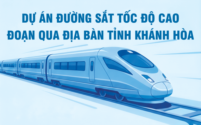 [Infographic] Dự án Đường sắt tốc độ cao đoạn qua địa bàn tỉnh Khánh Hòa
