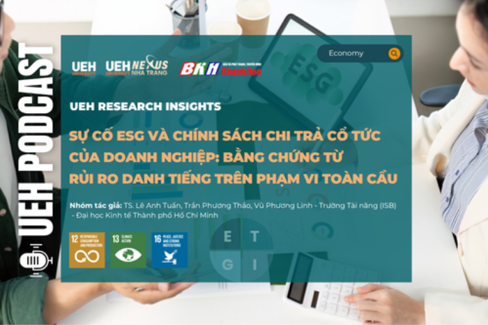 Sự cố ESG và chính sách chi trả cổ tức của doanh nghiệp: Bằng chứng từ rủi ro danh tiếng trên phạm vi toàn cầu