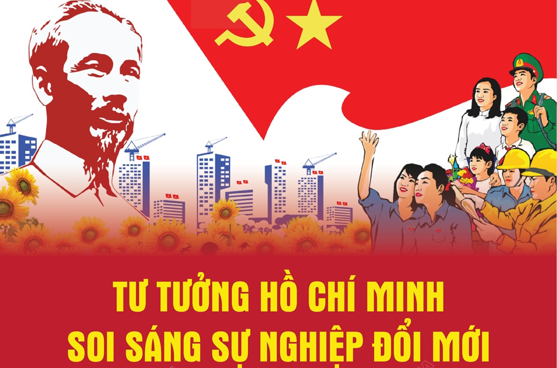 Tư tưởng Hồ Chí Minh soi sáng sự nghiệp đổi mới