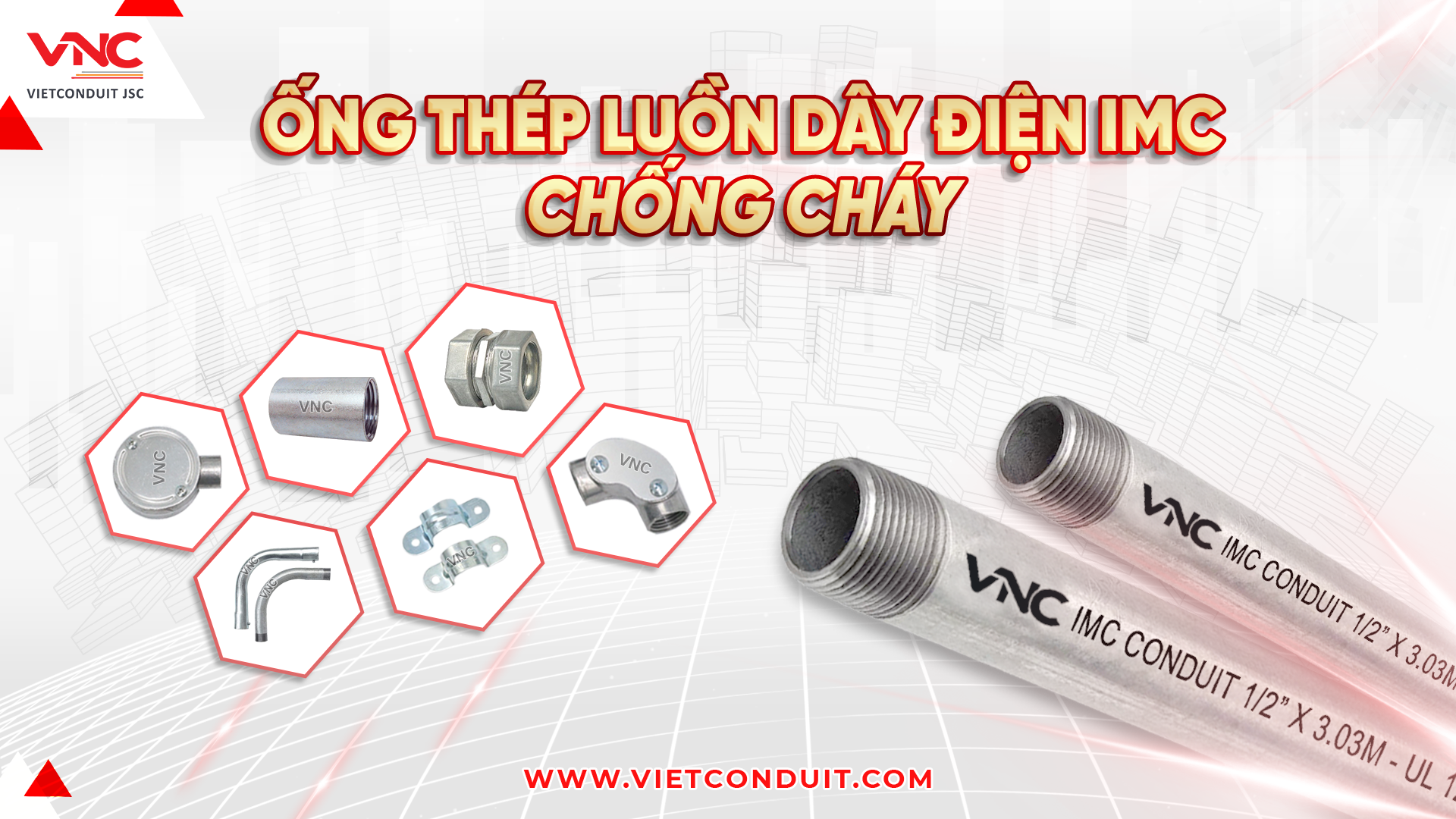 Ống thép luồn dây điện ren IMC - Vietconduit đạt chuẩn UL 1242 