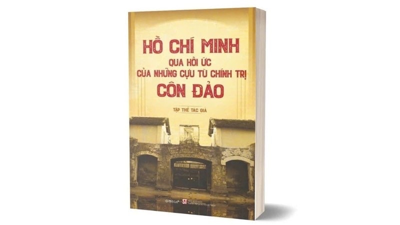 Cuốn sách như những bản hùng ca về ý chí chiến đấu và chiến thắng ngay trong lòng ngục tối khi có Bác soi đường. Ảnh: NXB Chính trị quốc gia Sự thật