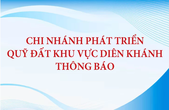 Thông báo về việc kê khai nộp hồ sơ thửa đất bị giải tỏa để thực hiện Dự án: Hệ thống dẫn nước Hồ Sông Chò, địa điểm xã Diên Lâm, tỉnh Khánh Hòa