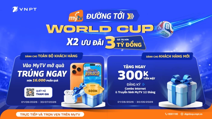 MyTV ưu đãi hơn 3 tỷ đồng mùa World Cup 2026