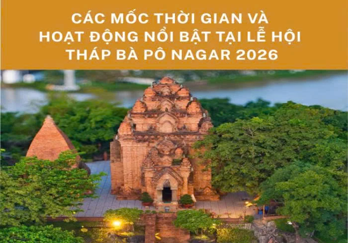 [Infographic] Các mốc thời gian và hoạt động nổi bật tại Lễ hội Tháp Bà Pô Nagar 2026
