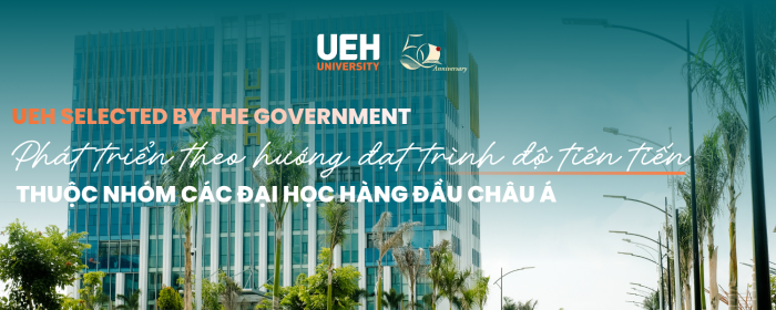 UEH được Chính phủ lựa chọn phát triển theo hướng trình độ tiên tiến nhóm đại học hàng đầu châu Á
