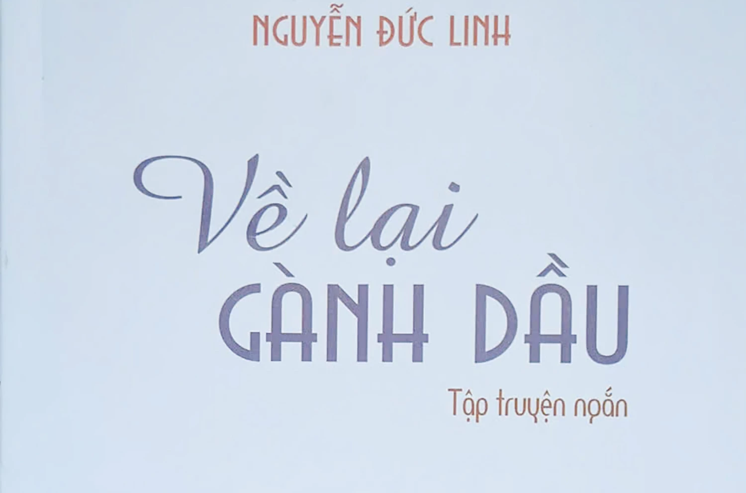 Nguyễn Đức Linh và “Về lại Gành Dầu”