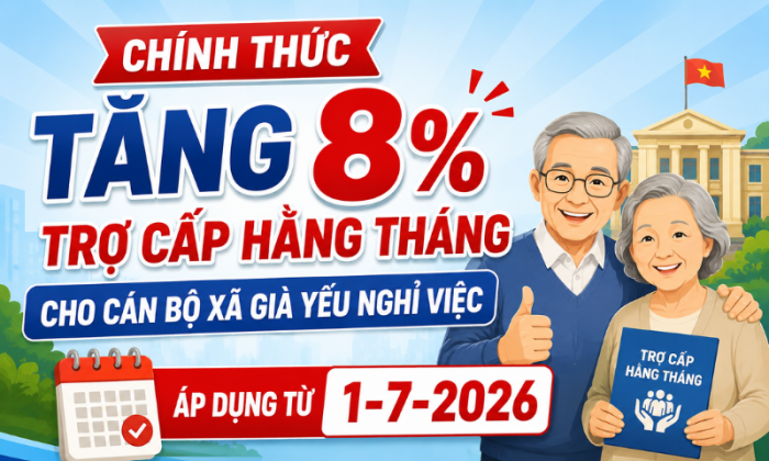 [Infographic] Chính thức tăng 8% trợ cấp hằng tháng cho cán bộ xã già yếu nghỉ việc
