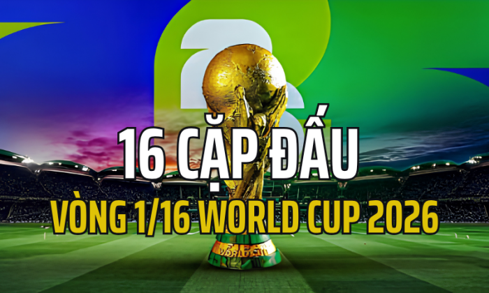 [Infographic] Lịch thi đấu vòng 1/16 World Cup 2026