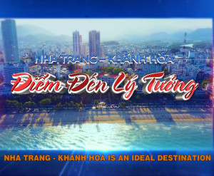 VIDEO: Nha Trang, Khánh Hòa - Điểm đến lý tưởng