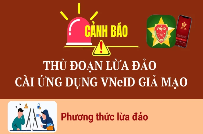 Cảnh báo thủ đoạn lừa đảo cài ứng dụng VNeID giả mạo