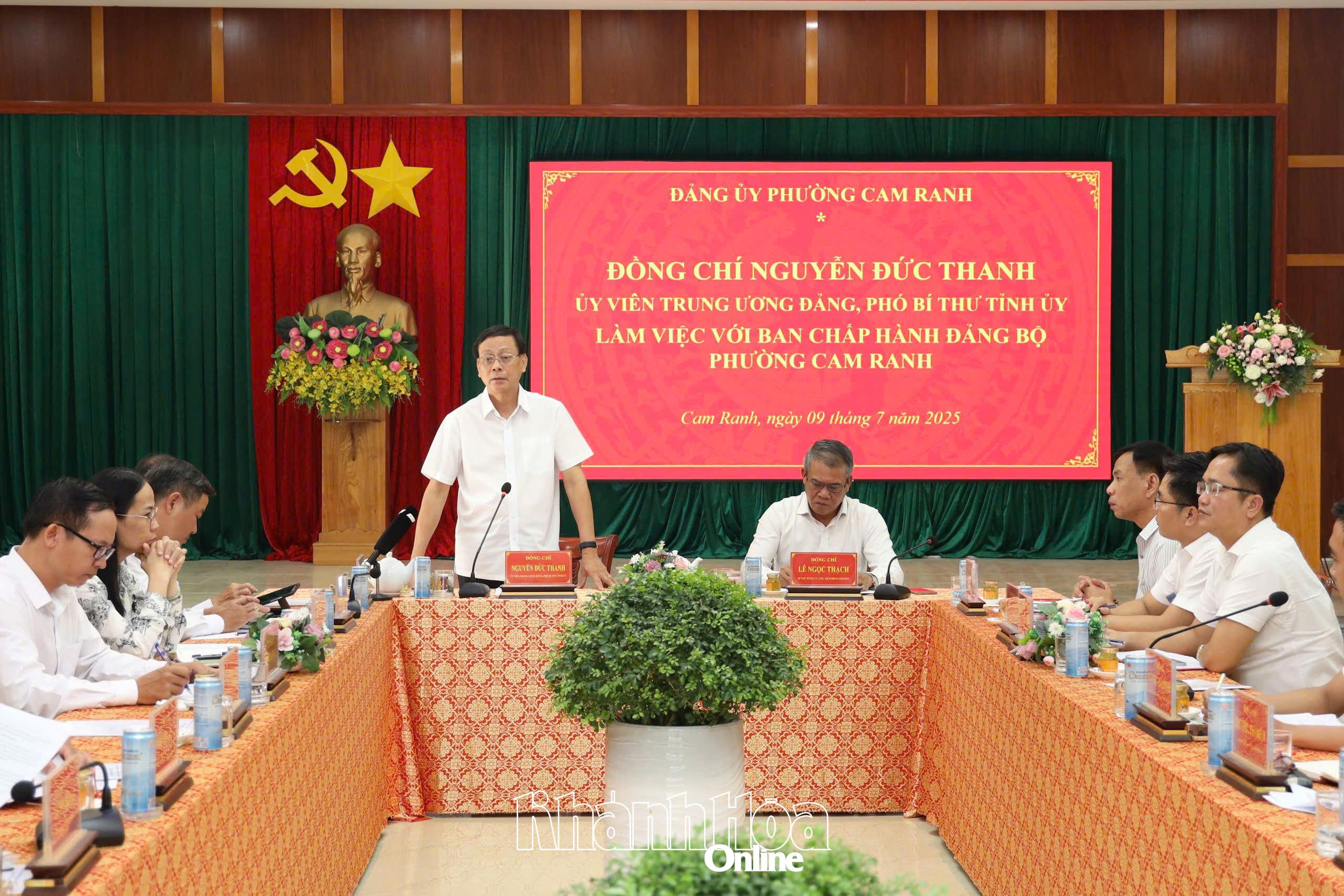 Phó Bí thư Tỉnh ủy Nguyễn Đức Thanh làm việc với Ban Chấp hành Đảng bộ phường Cam Ranh