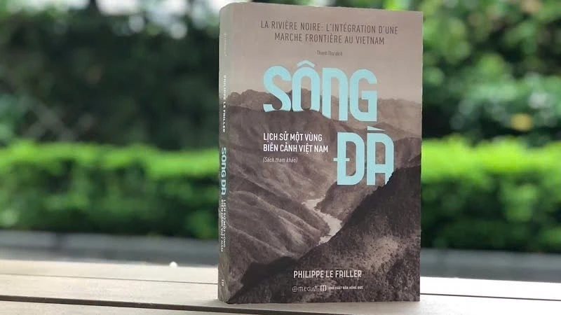 Cuốn sách “Sông Đà: Lịch sử một vùng biên cảnh Việt Nam”. 
