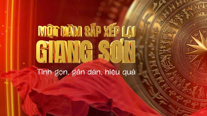 20h10 tối nay: Phát sóng phim tài liệu 'Một năm sắp xếp lại giang sơn - Tinh gọn, gần dân, hiệu quả'