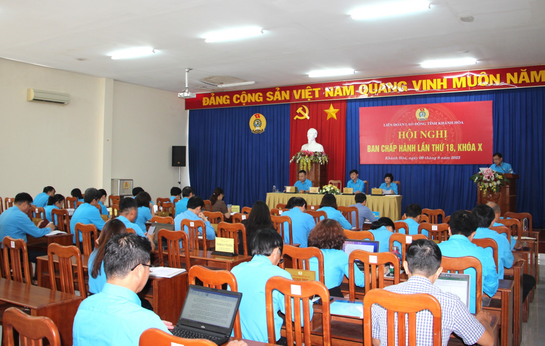 Hội nghị Ban Chấp hành Liên đoàn Lao động tỉnh Khánh Hòa lần thứ 18