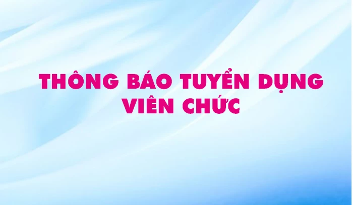Thông báo tuyển dụng viên chức