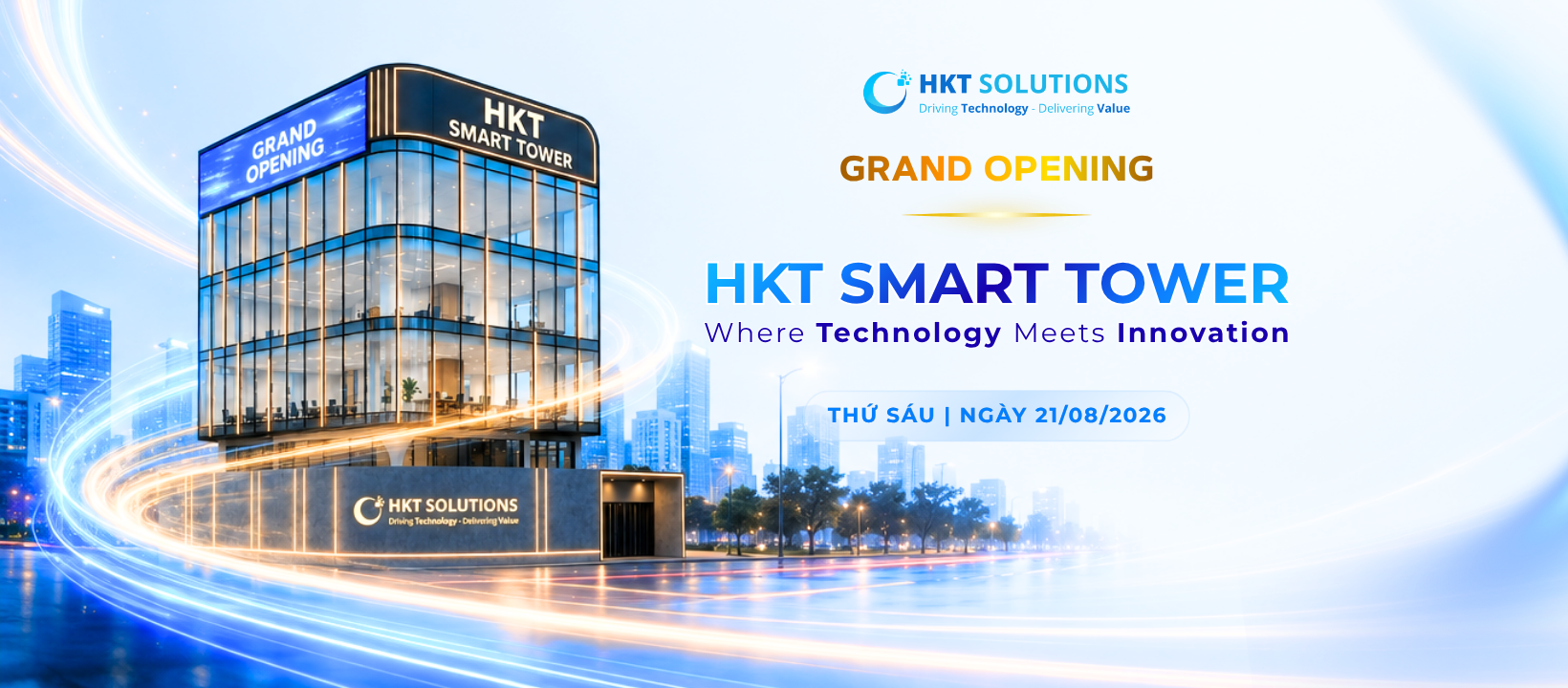 HKT Smart Tower - nơi bắt đầu một chương mới.