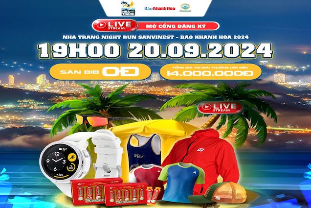 Nhiều quà tặng hấp dẫn trong giờ mở cổng đăng ký chính thức giải chạy “Nha Trang Night Run Sanvinest - Báo Khánh Hòa 2024”