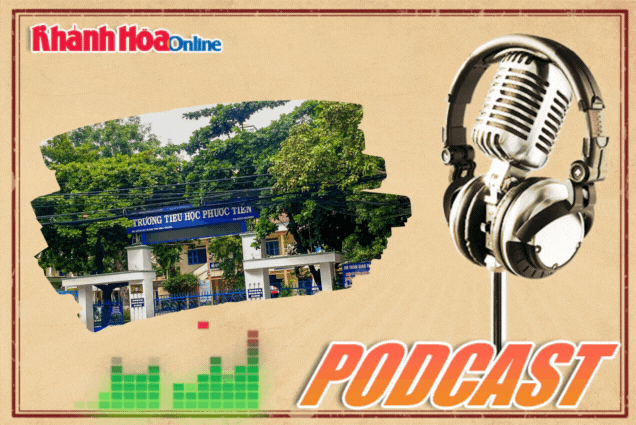 Podcast: Nha Trang có những ngôi trường