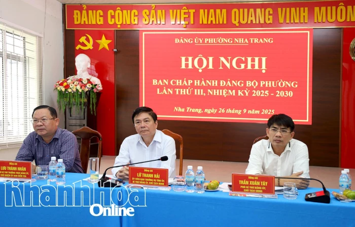 Hội nghị Ban Chấp hành Đảng bộ phường Nha Trang lần thứ III, nhiệm kỳ 2025-2030
