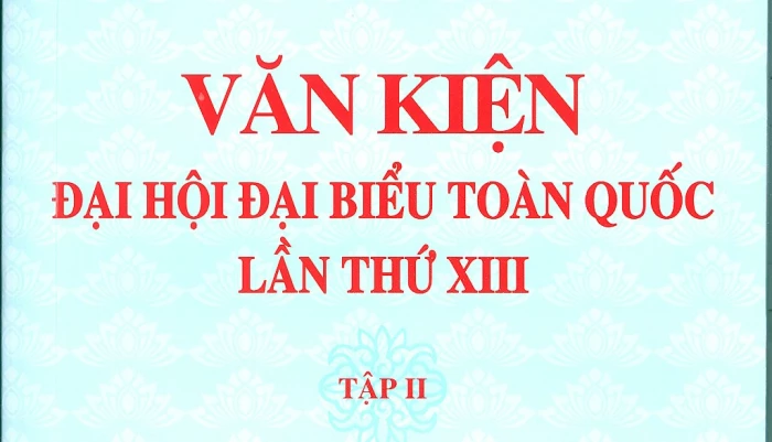 Văn kiện Đại hội đại biểu toàn quốc lần thứ XIII - Tập 2