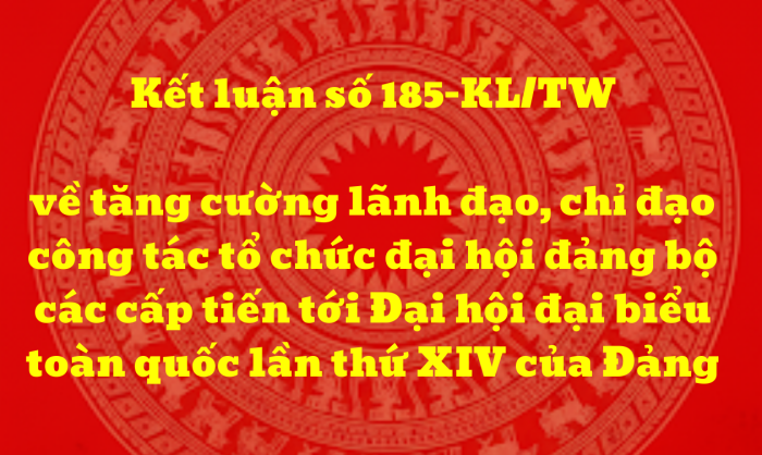 Kết luận số 185-KL/TW, ngày 22/8/2025 của Bộ Chính trị, Ban Bí thư