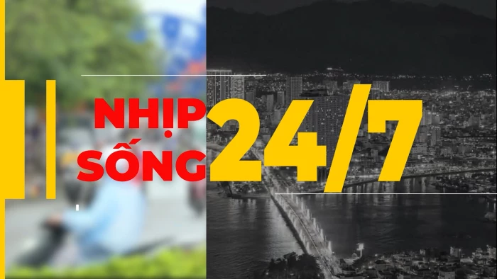 Nhịp sống 24/7 ngày 26-9-2026