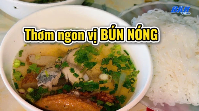 [Video] Thơm ngon vị bún nóng