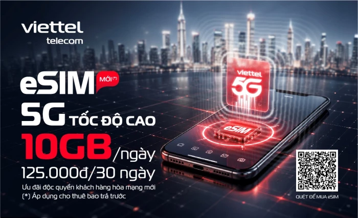 Độc quyền khi mua eSIM Viettel - chỉ 125.000 đồng có 10GB/ngày