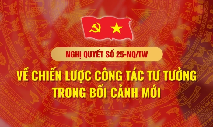 [Infographic] Nghị quyết số 25-NQ/TW về Chiến lược công tác tư tưởng trong bối cảnh mới