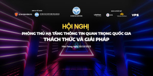 Nâng cao kỹ năng phòng thủ hạ tầng, săn lùng mối đe dọa trên các hệ thống thông tin quan trọng