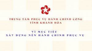 VIDEO: Trung tâm Phục vụ hành chính công tỉnh Khánh Hòa