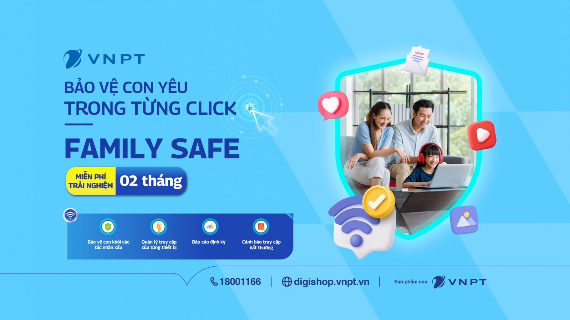 Khách hàng sẽ được miễn phí trải nghiệm 2 tháng khi đăng ký sử dụng dịch vụ VNPt Family Safe