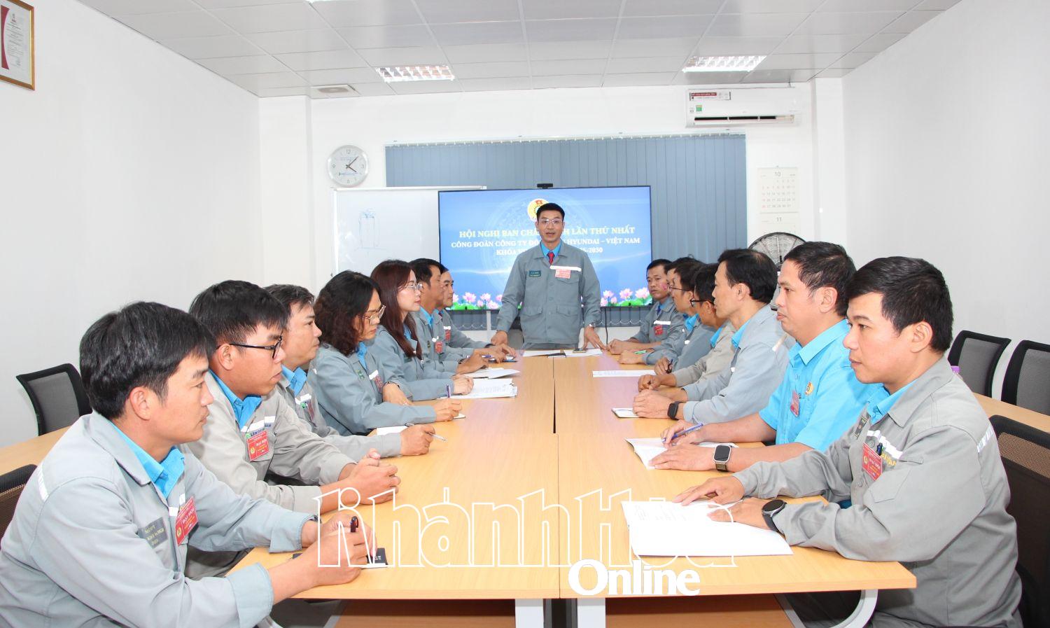 Hội nghị Ban Chấp hành Ban Chấp hành Công đoàn Công ty TNHH Đóng tàu Hyundai - Việt Nam lần thứ I bầu các chức danh.