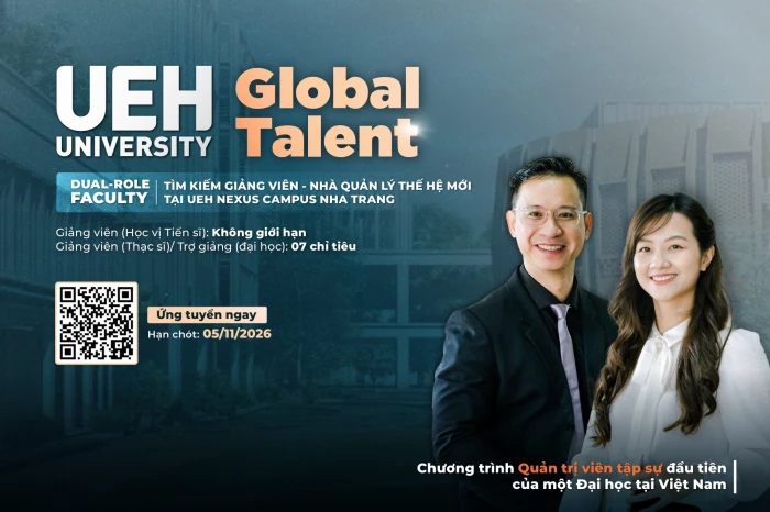 UEH Nexus Campus Nha Trang chính thức tuyển dụng đợt 3: Tìm kiếm và phát triển giảng viên - nhà quản lý thế hệ mới