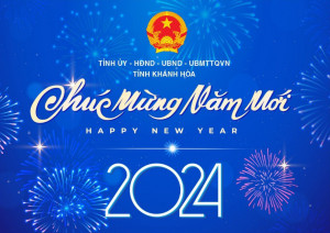 Thư chúc mừng năm mới 2024 của Tỉnh ủy, HĐND, UBND, UBMTTQVN tỉnh Khánh Hòa