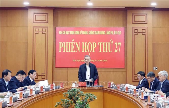 Phiên họp thứ 27 của Ban Chỉ đạo Trung ương về phòng, chống tham nhũng, lãng phí, tiêu cực