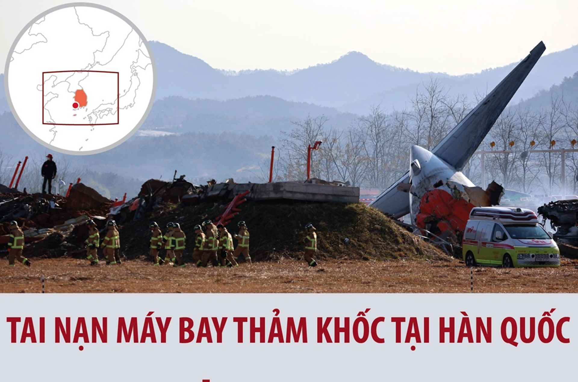 Toàn cảnh vụ tai nạn máy bay tại Hàn Quốc làm 179 người thiệt mạng