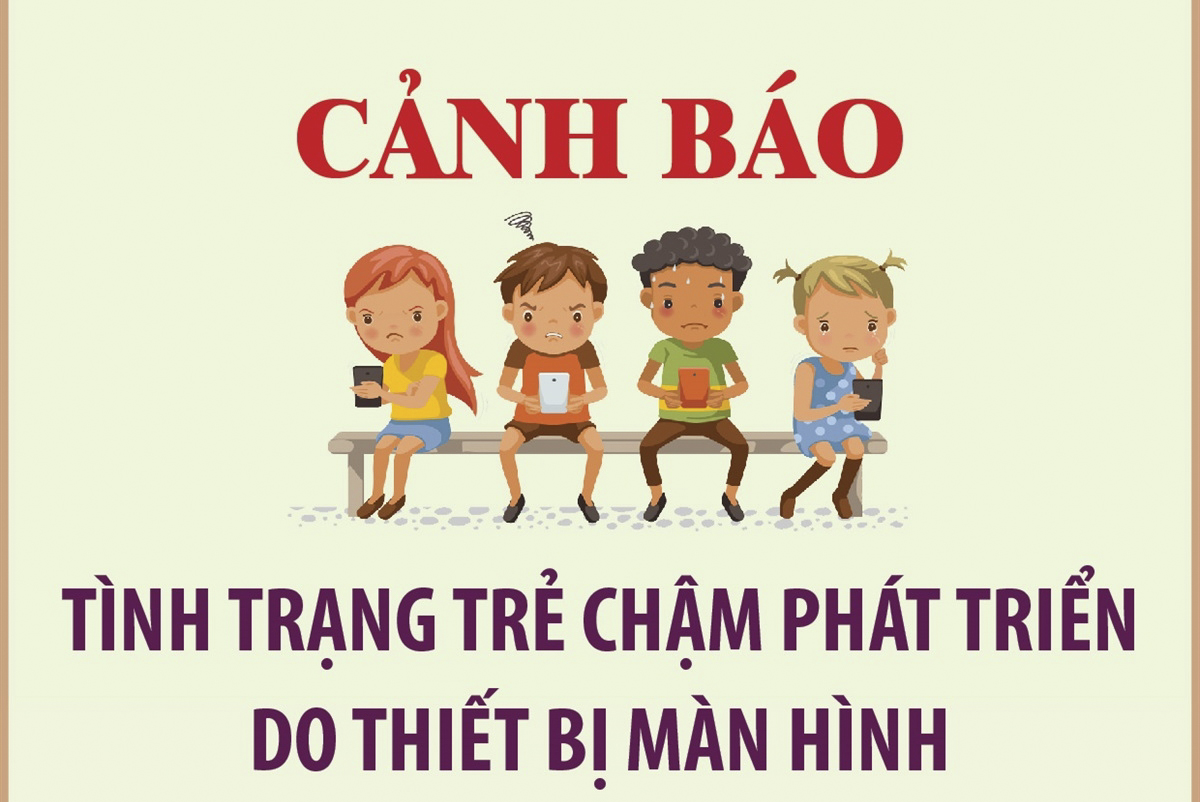 Cảnh báo tình trạng trẻ chậm phát triển do thiết bị màn hình