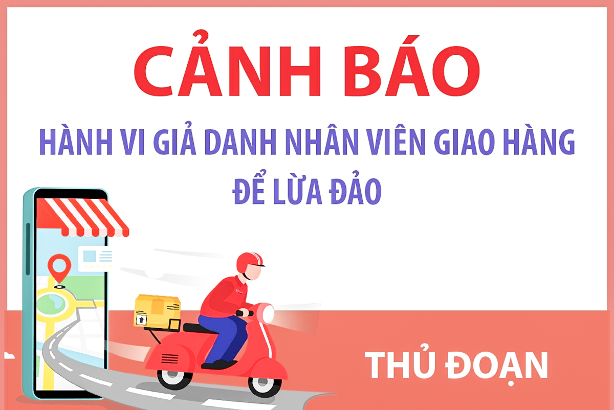 Cảnh báo hành vi giả danh nhân viên giao hàng để lừa đảo