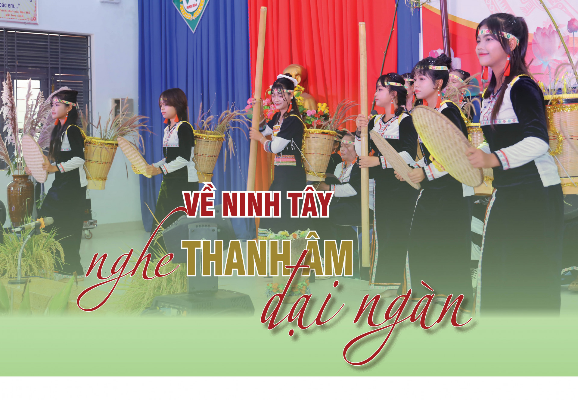 Emagazine: Về Ninh Tây nghe thanh âm đại ngàn