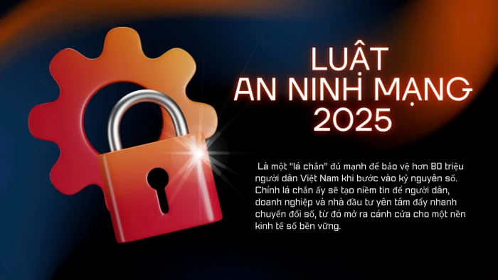 CÂU CHUYỆN PHÁP LUẬT: Luật an ninh mạng năm 2025 - Kỳ vọng về một không gian mạng an toàn