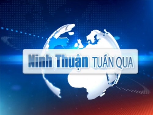 Ninh Thuận tuần qua (Tuần 2 tháng 10 - 2018)